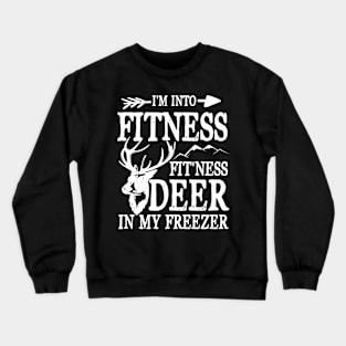 I'm Into Fitness Deer in Freezer Crewneck Sweatshirt